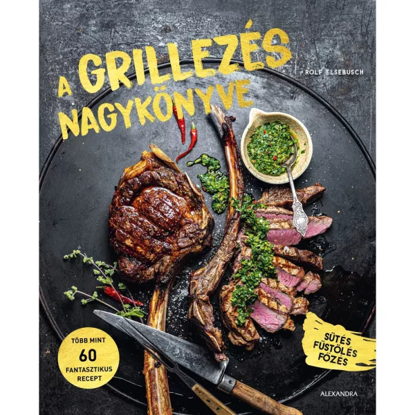 Rolf Elsebusch: The Great Book of Grilling