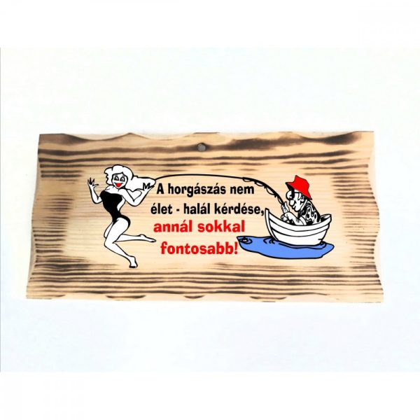 Wooden board Fishing is not Life-Death